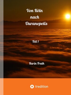cover image of Von Köln nach Ouranopolois 2087--Teil 1